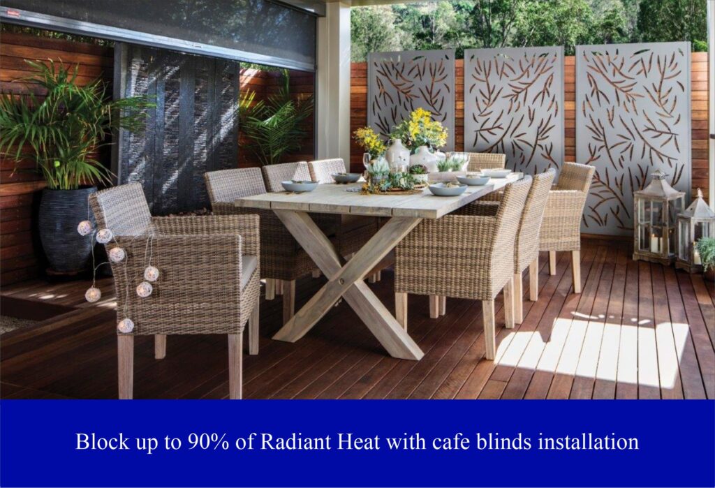 Block up to 90% of Radiant Heat with cafe blinds installation